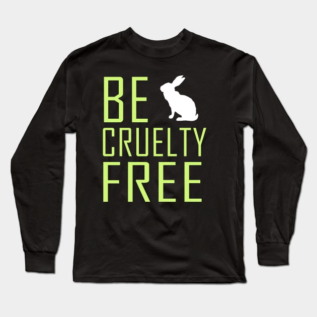 Be cruelty free Long Sleeve T-Shirt by TEEPHILIC